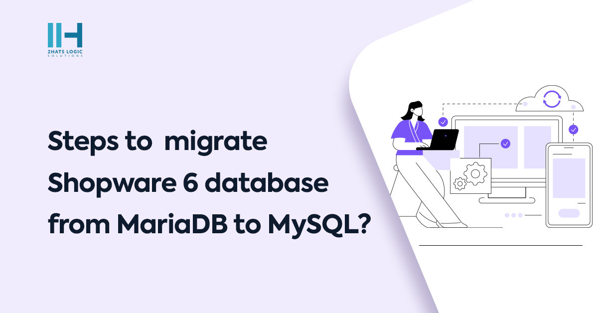 Schritte zur Migration der Shopware 6-Datenbank von MariaDB zu MySQL?