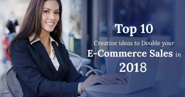 Top 10 Ideen, um Ihren E-Commerce-Umsatz 2018 zu verdoppeln!